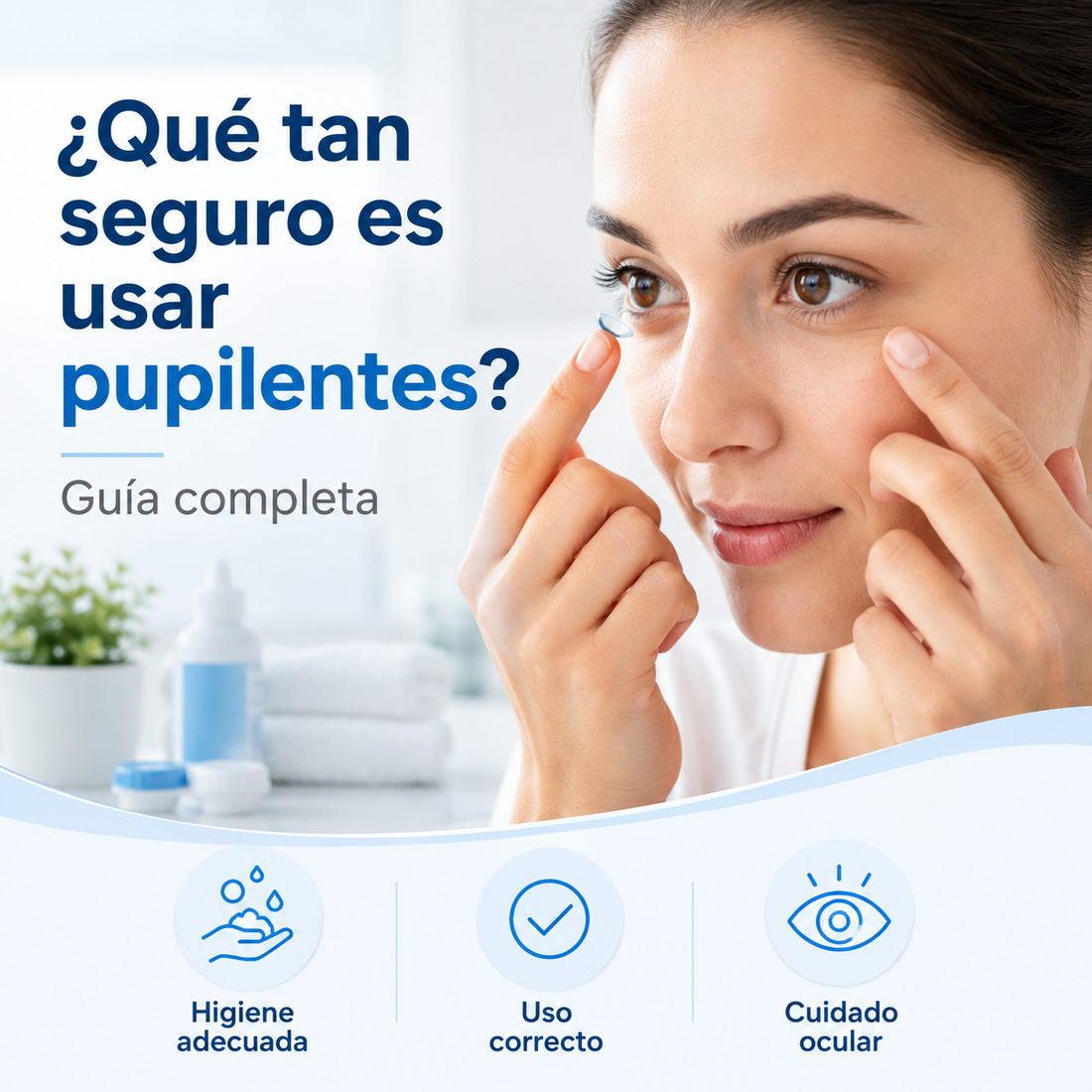 ¿Qué tan seguro es usar pupilentes? Guía completa